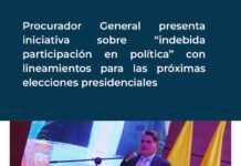 Procurador General presenta iniciativa sobre “indebida participación en política” con lineamientos para las próximas elecciones presidenciales